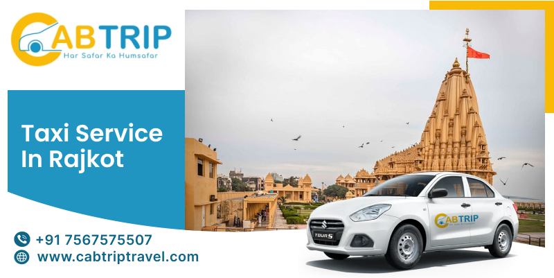 Reliable Taxi Service in Rajkot: Your Local and Outstation Travel Partner