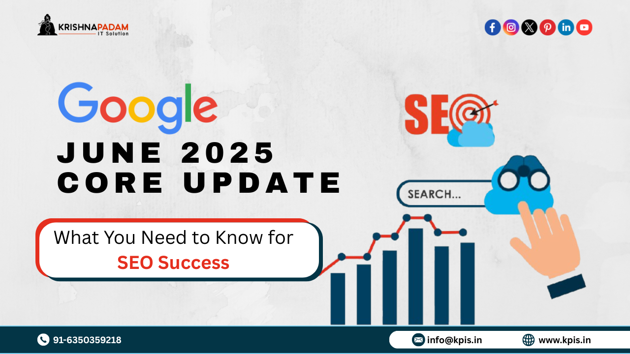 Google SEO June 2025 Core Update: What You Need to Know for SEO Success