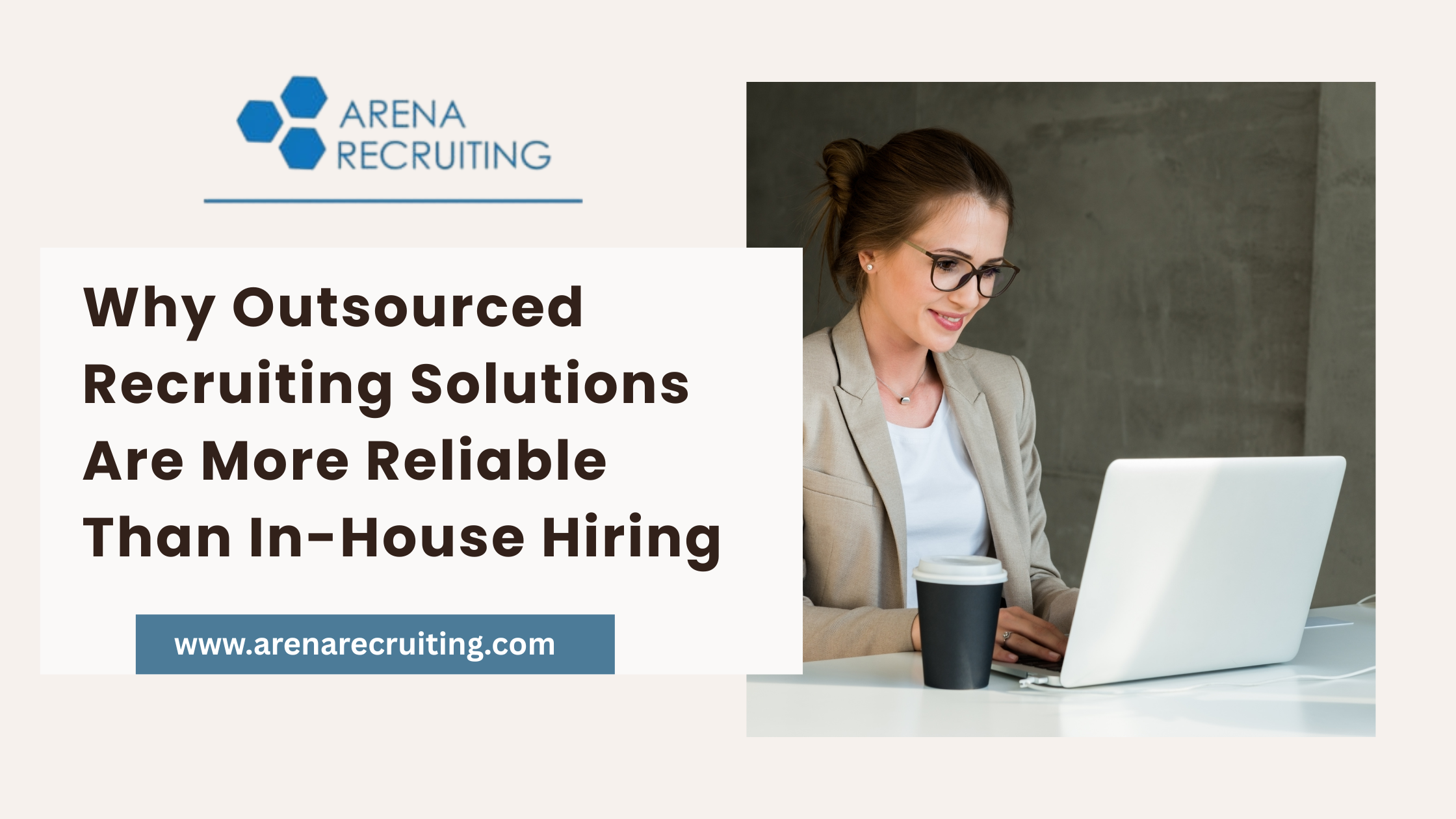 Why Outsourced Recruiting Solutions Are More Reliable Than In-House Hiring