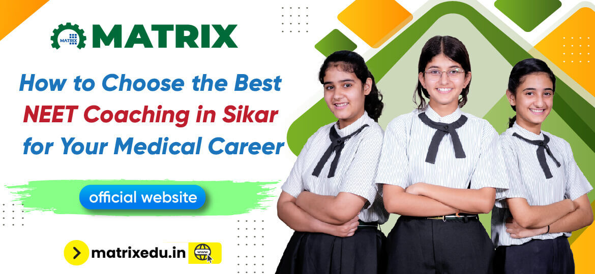 How to Choose the Best NEET Coaching in Sikar for Your Medical Career