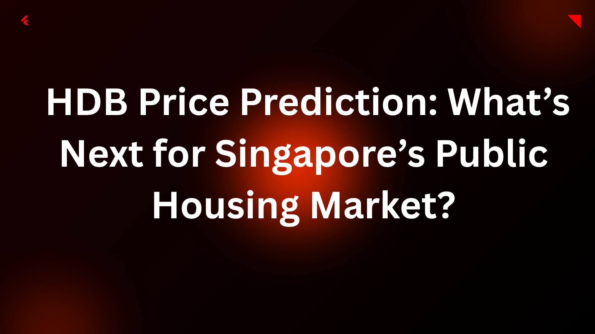 HDB Price Prediction: What’s Next for Singapore’s Public Housing Market?