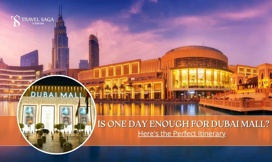 Is One Day Enough for Dubai Mall? Here's the Perfect Itinerary