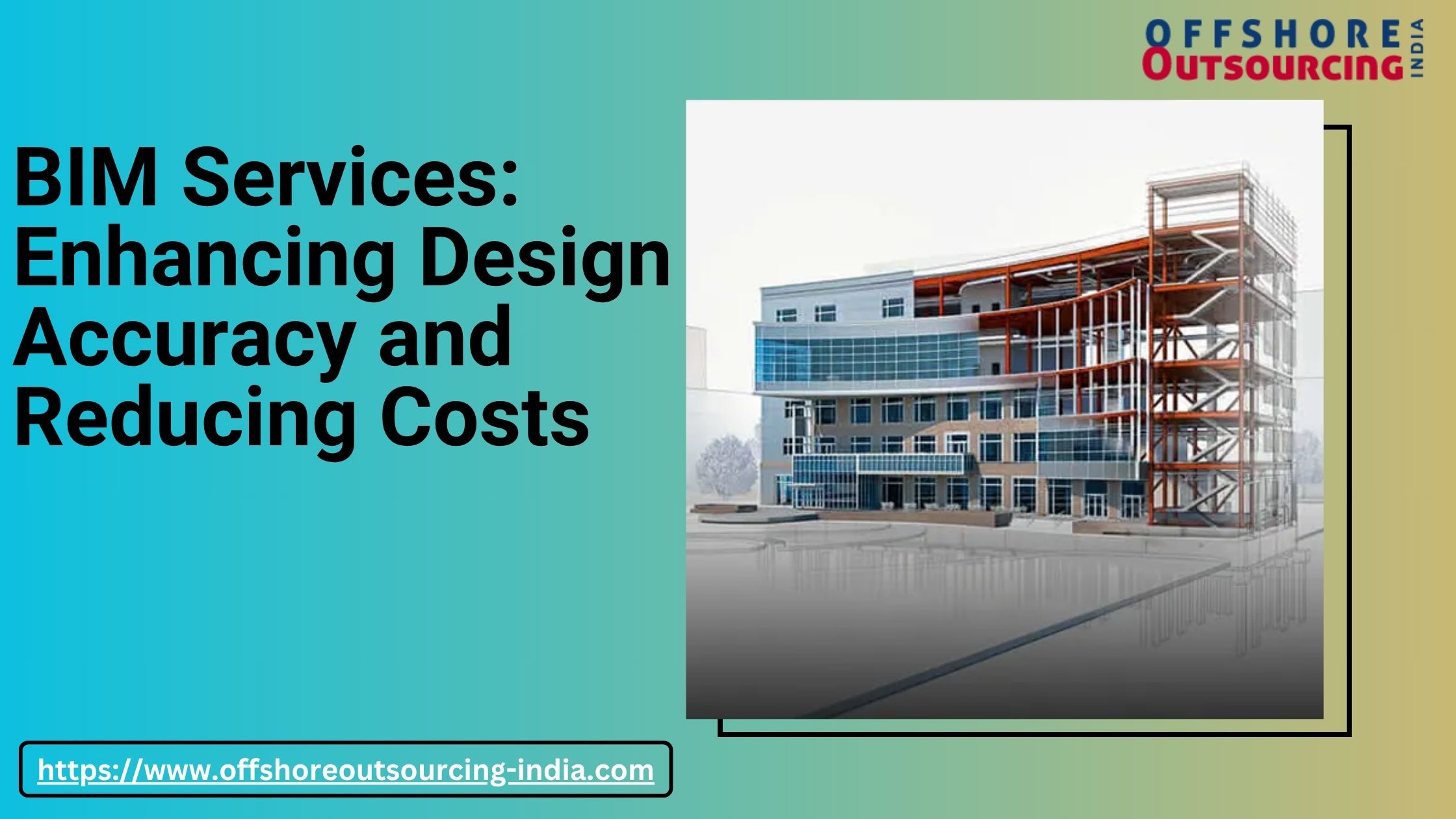 BIM Services: Enhancing Design Accuracy and Reducing Costs