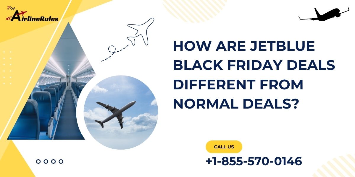 How Are JetBlue Black Friday Deals Different From Normal Deals?