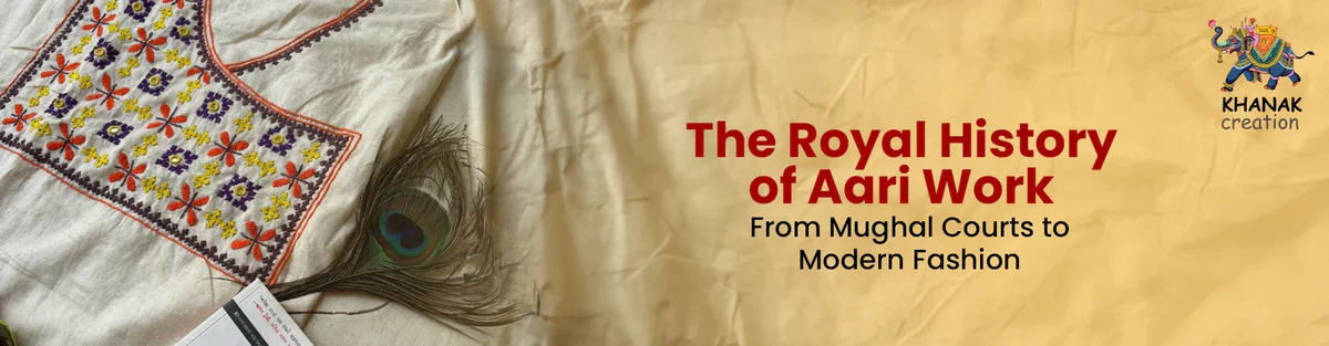 The Royal History of Aari Work: From Mughal Courts to Modern Fashion