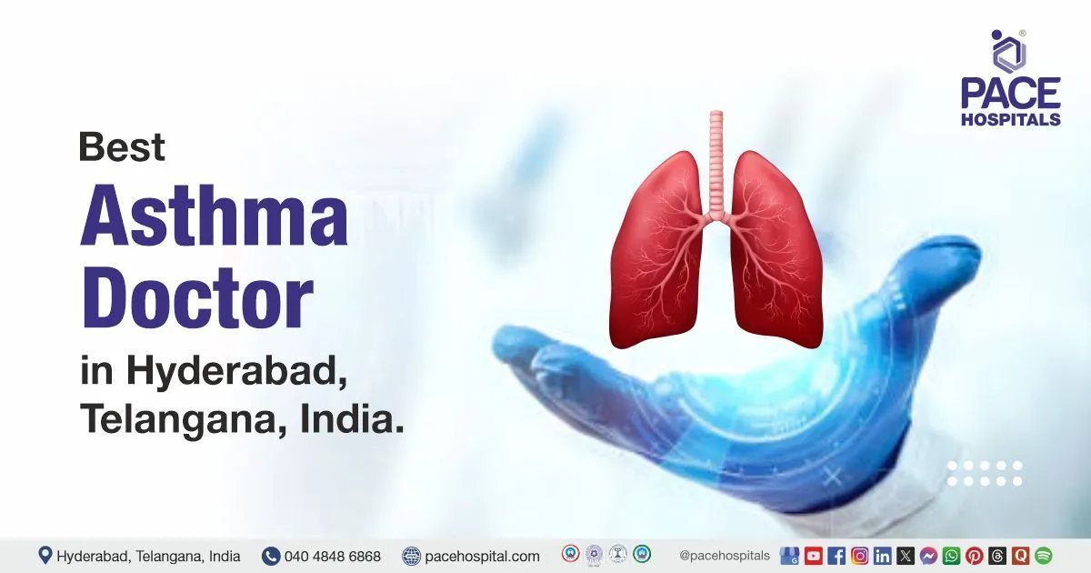 Best Asthma Doctor in Hyderabad for Expert Care and Improved Breathing