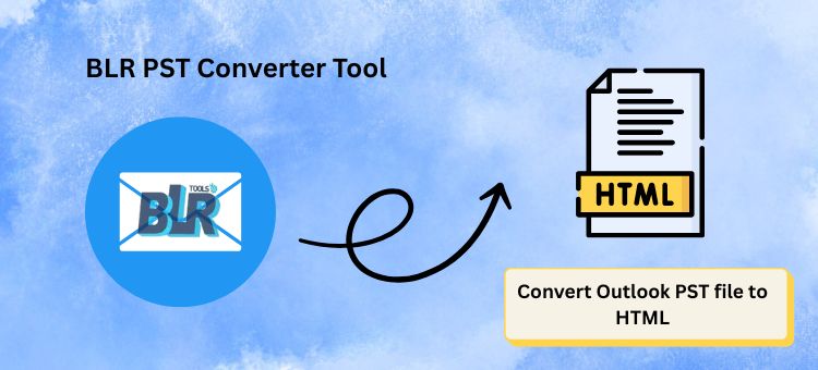 Convert PST to HTML and Access Outlook Emails in Any Browser