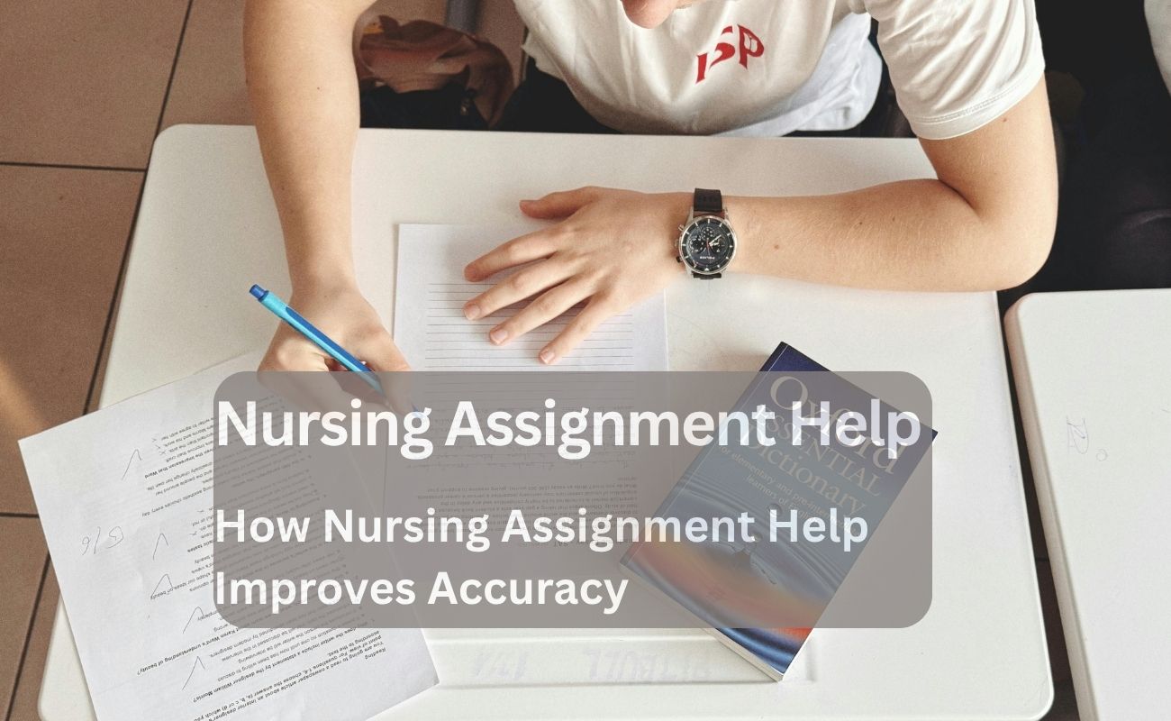 How Nursing Assignment Help Improves Accuracy