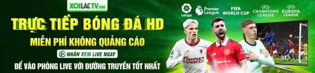 Cập nhật tin thể thao bóng đá nhanh và chính xác nhất hôm nay cùng Xoilac TV