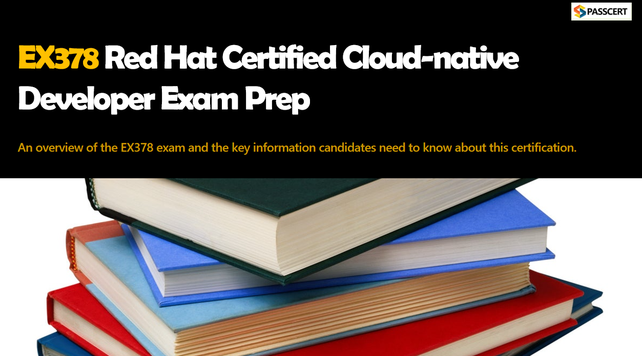 Red Hat Certified Cloud-Native Developer EX378 Exam Prep