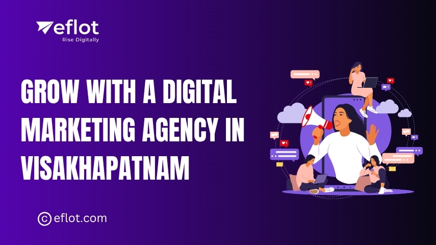 Grow with a Digital Marketing Agency in Visakhapatnam