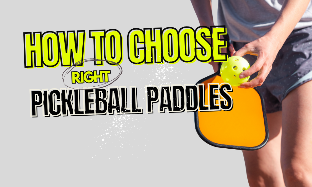 Why Choosing the Right Pickleball Paddle Matters More Than You Think