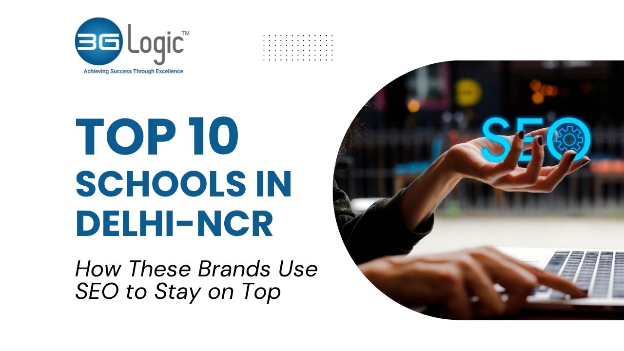 Top 10 Schools in Delhi NCR – How These Brands Use SEO to Stay on Top