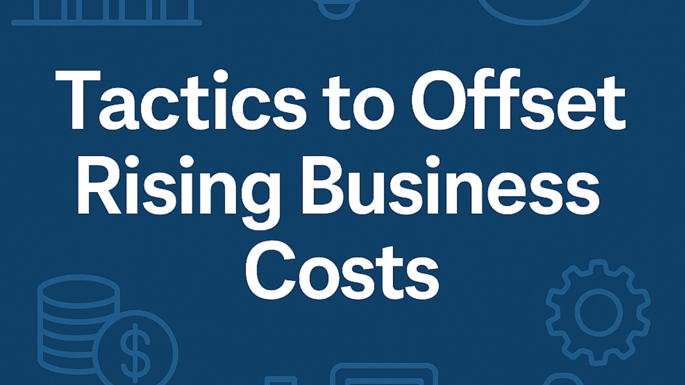 Tactics to offset rising business costs