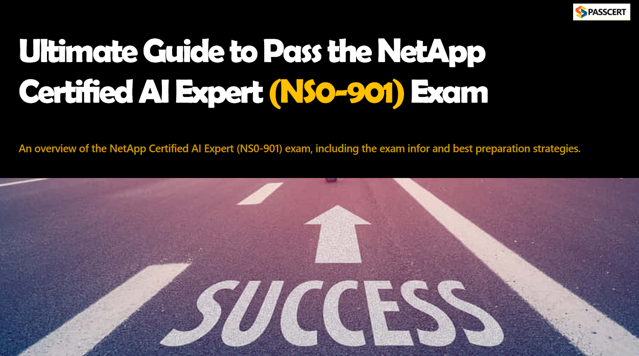 How to Pass the NetApp Certified AI Expert (NS0-901) Exam