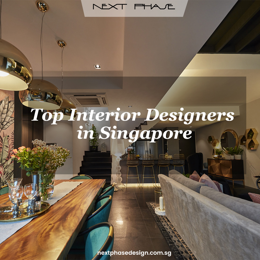 Transform Your Space with the Best Interior Designers in Singapore | Next Phase Design