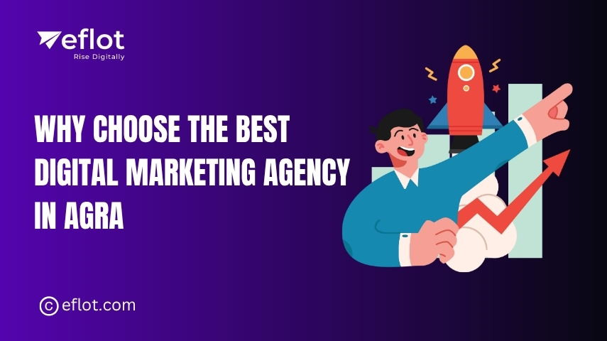 Why Choose the Best Digital Marketing Agency in Agra