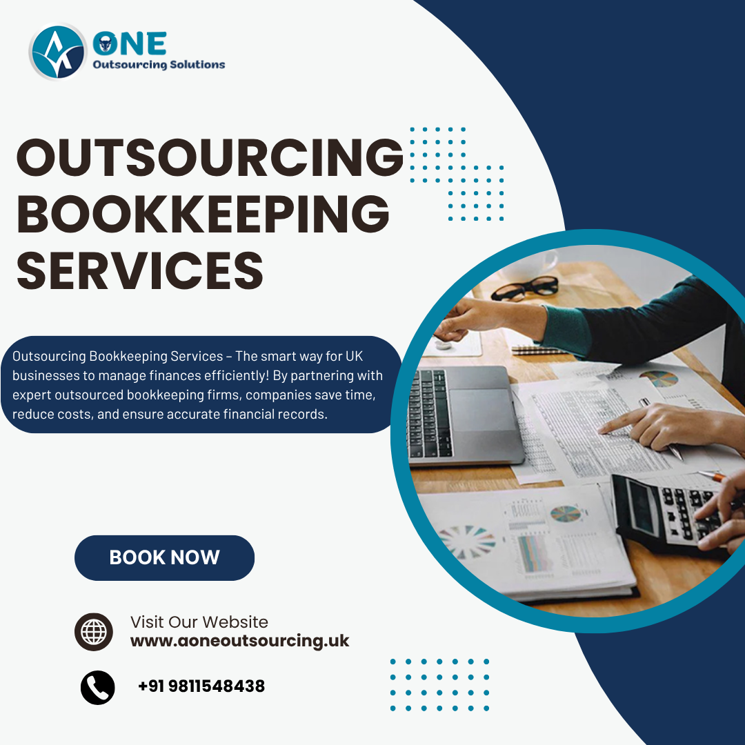 Outsourcing Bookkeeping Services: A Smart Move for UK Businesses