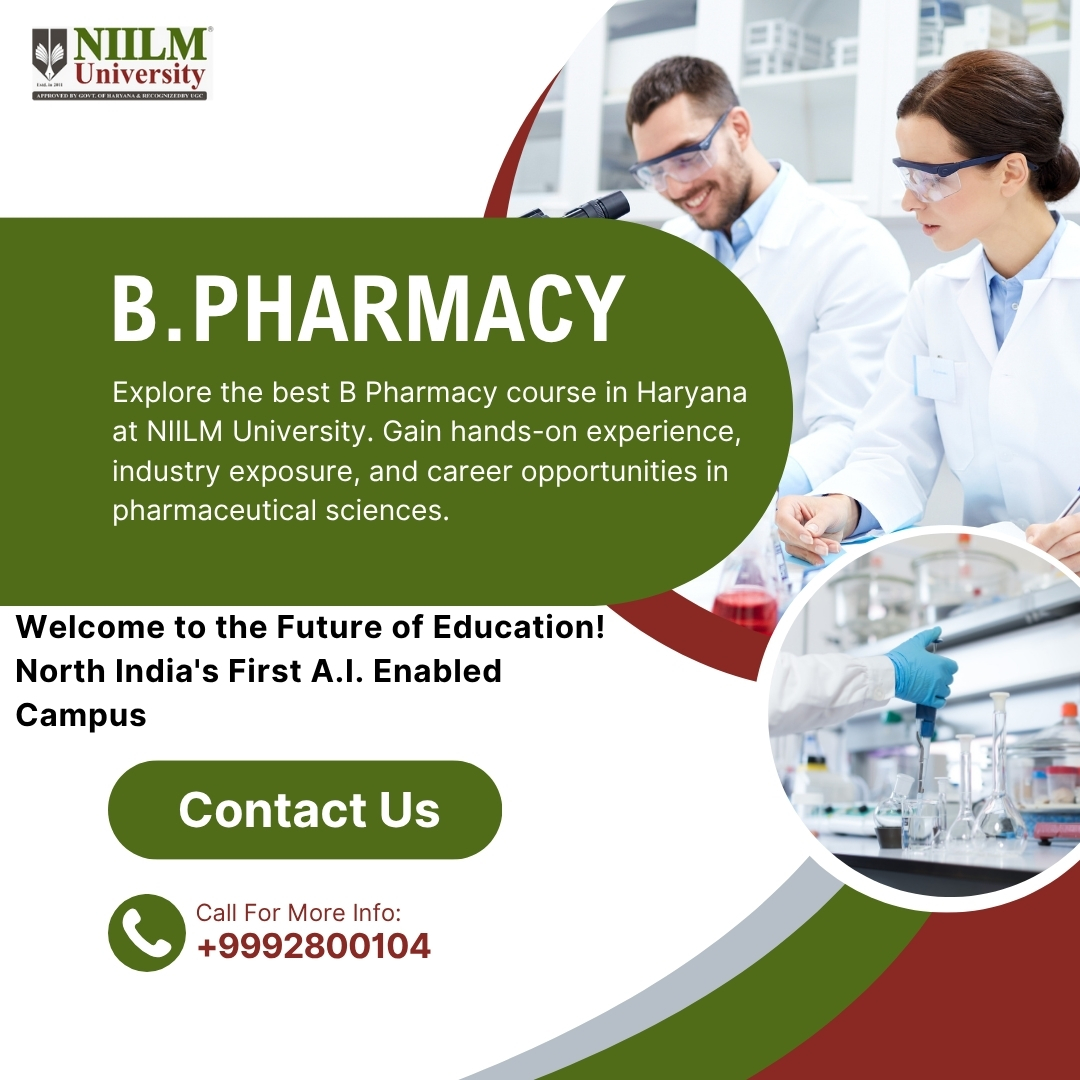Discover the Best B Pharmacy Course in Haryana at NIILM University