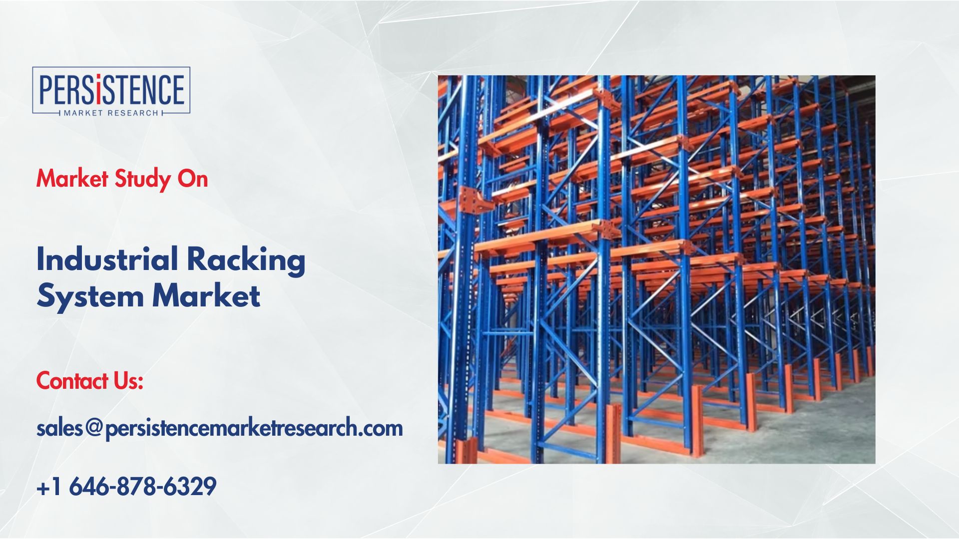 Industrial Racking System Market Propelled by Temperature Control Needs