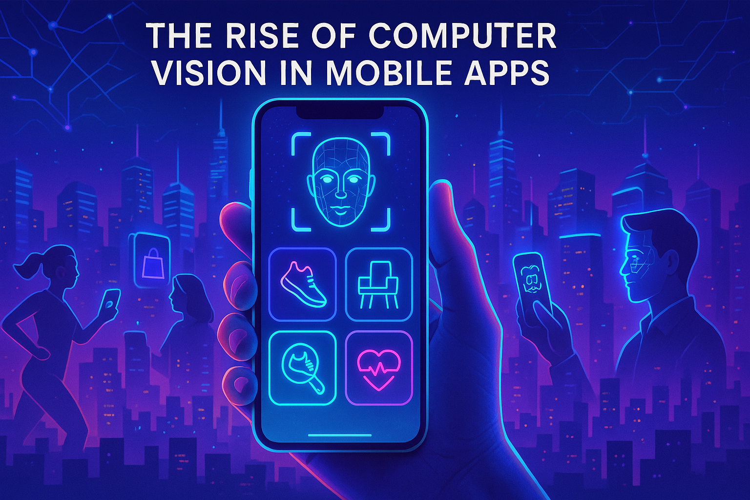 The Rise of Computer Vision in Mobile Apps: Key Trends and Innovations