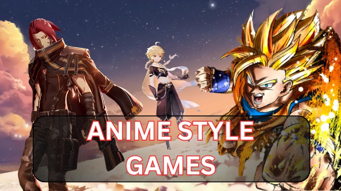 Anime Style Games - A Fusion of Art, Story, and Action