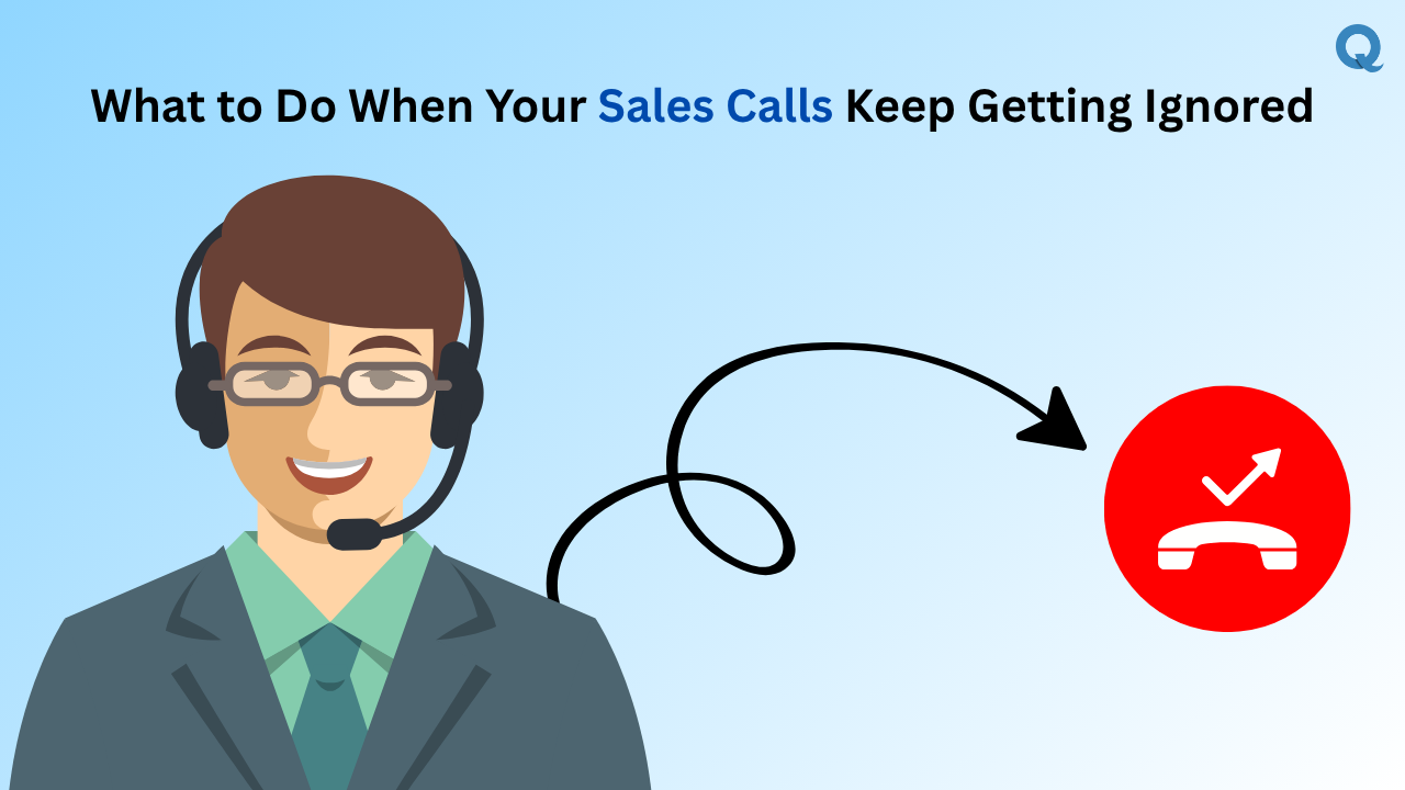 What to Do When Your Sales Calls Keep Getting Ignored