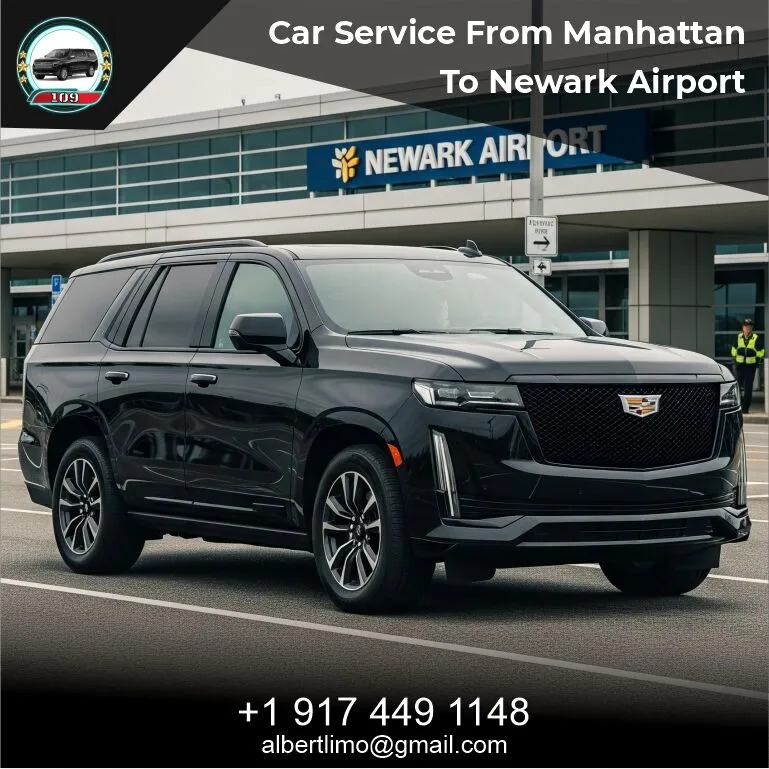 Car Service from Manhattan to Newark Airport – Ride in Comfort with Albert Luxury Limo