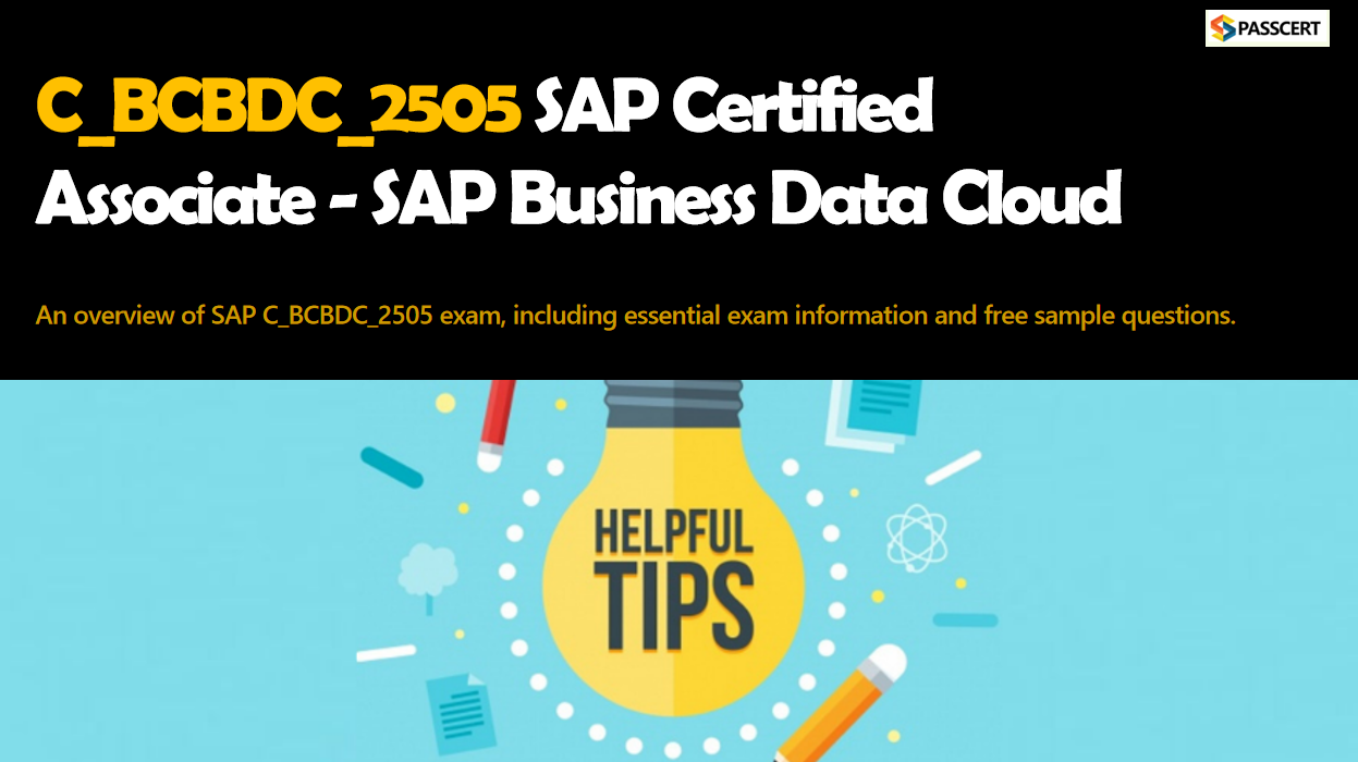 How To Pass the SAP Business Data Cloud C_BCBDC_2505 Exam