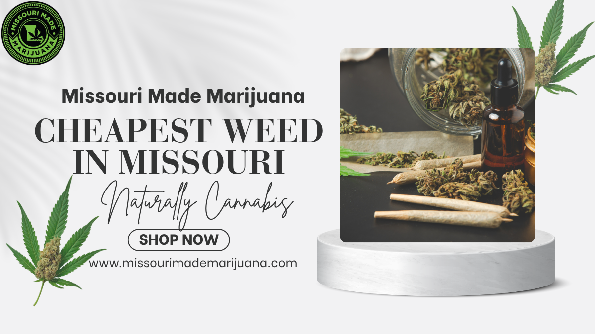 Best Dispensaries for the Cheapest Weed in Missouri – Verified Picks!