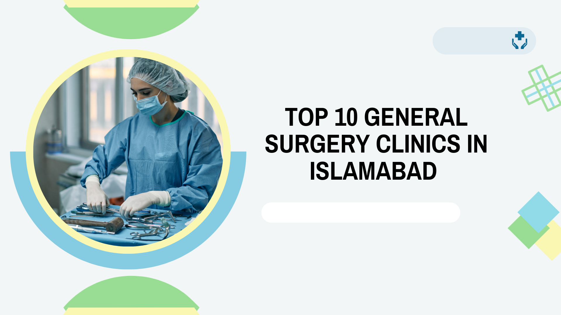 Top 10 General Surgery Clinics in Islamabad