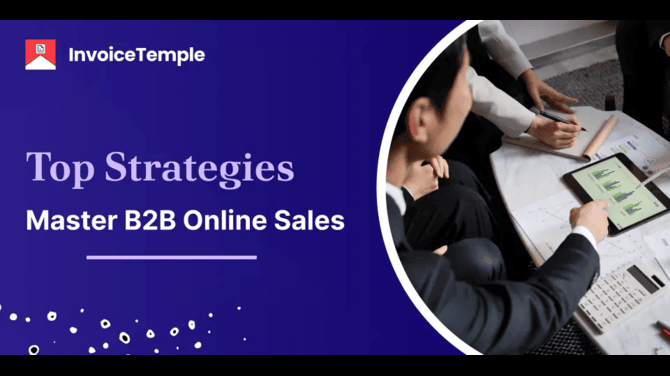 Master B2B Online Sales with These Top Strategies