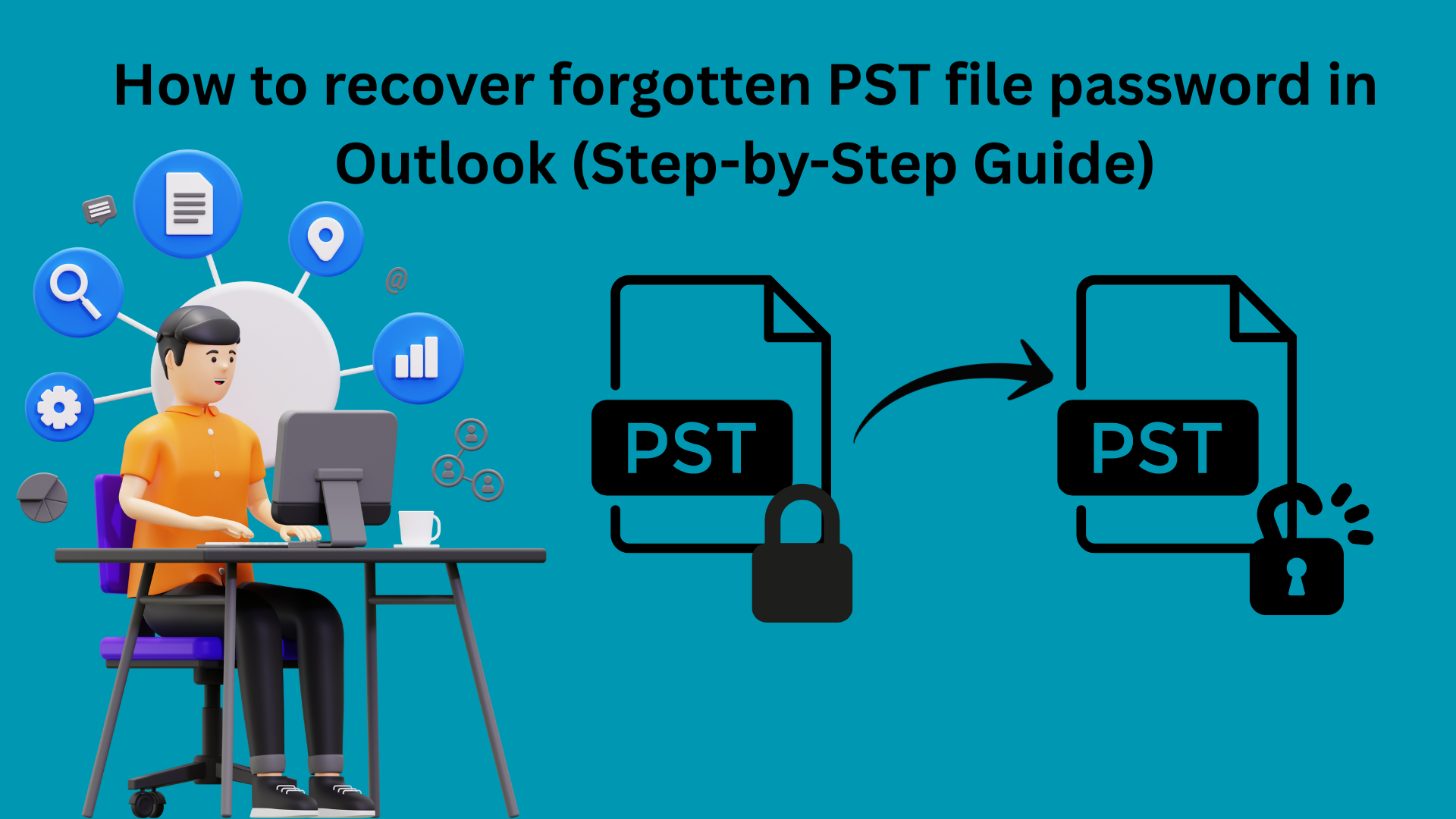 How to recover forgotten PST file password in Outlook (Step-by-Step Guide)