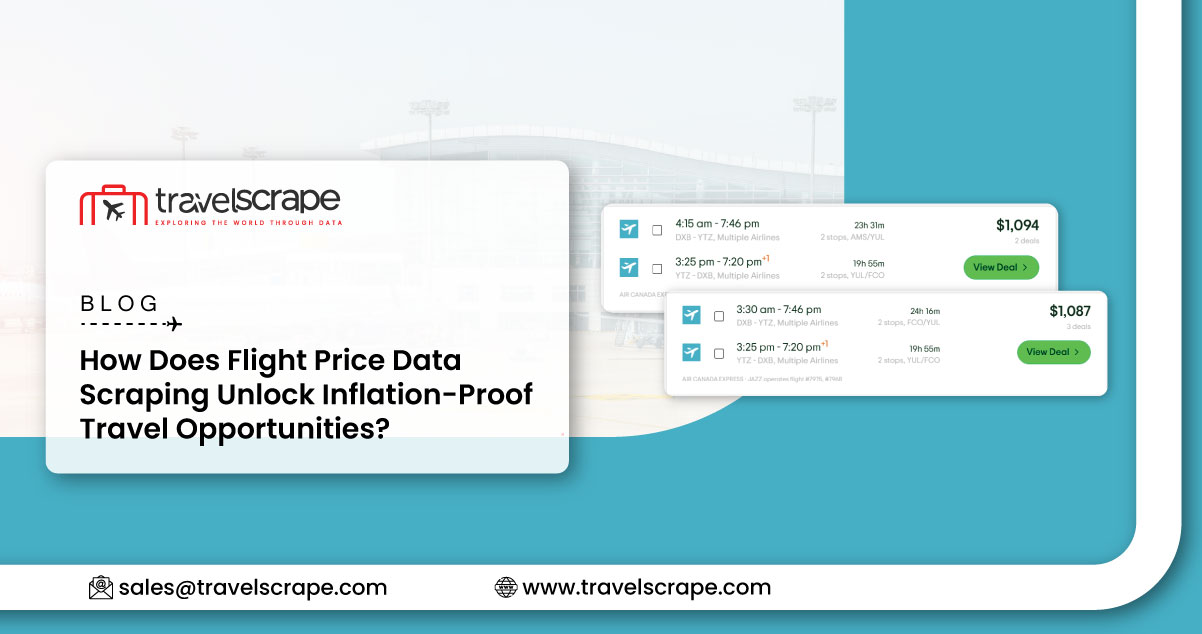 Flight Price Data Scraping for Inflation-Proof Travel Opportunities