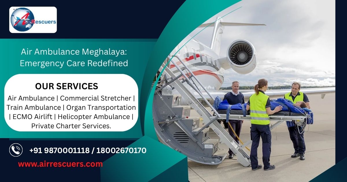 Air Ambulance Meghalaya: Emergency Care Redefined