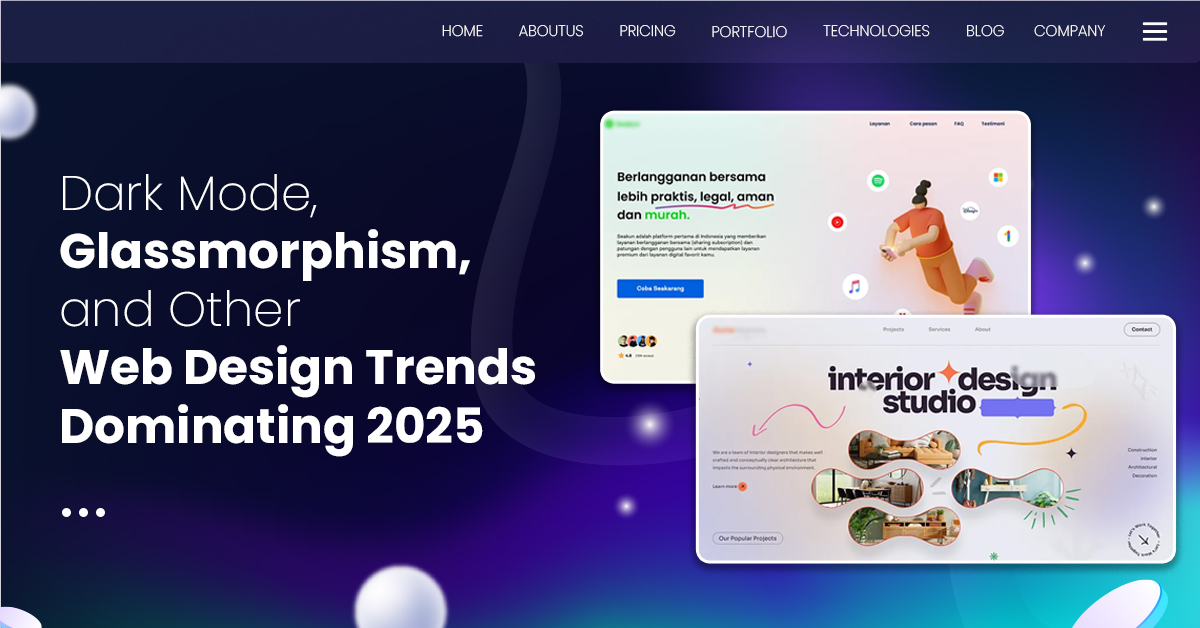 Dark Mode, Glassmorphism, and Other Web Design Trends Dominating 2025