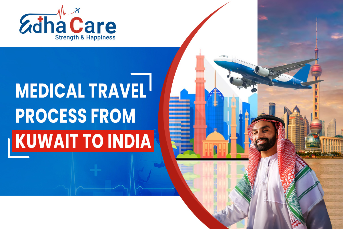 Medical Travel Process from Kuwait to India with Edhacare