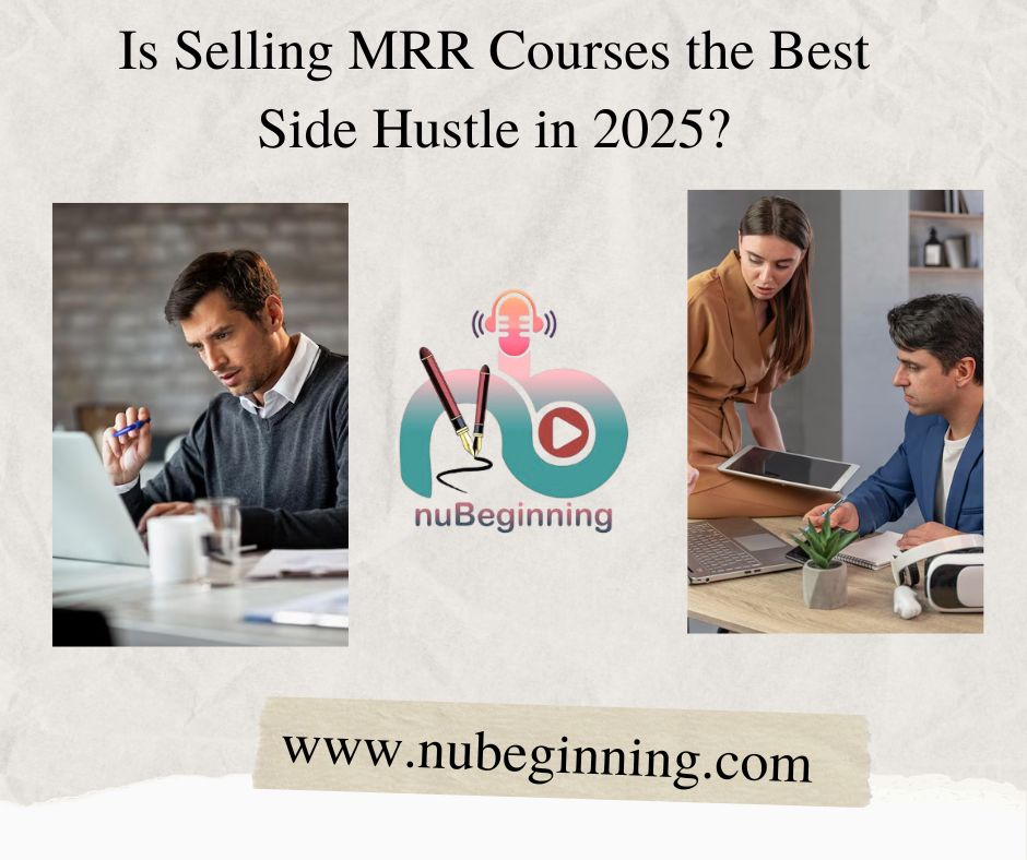 Is Selling MRR Courses the Best Side Hustle in 2025?