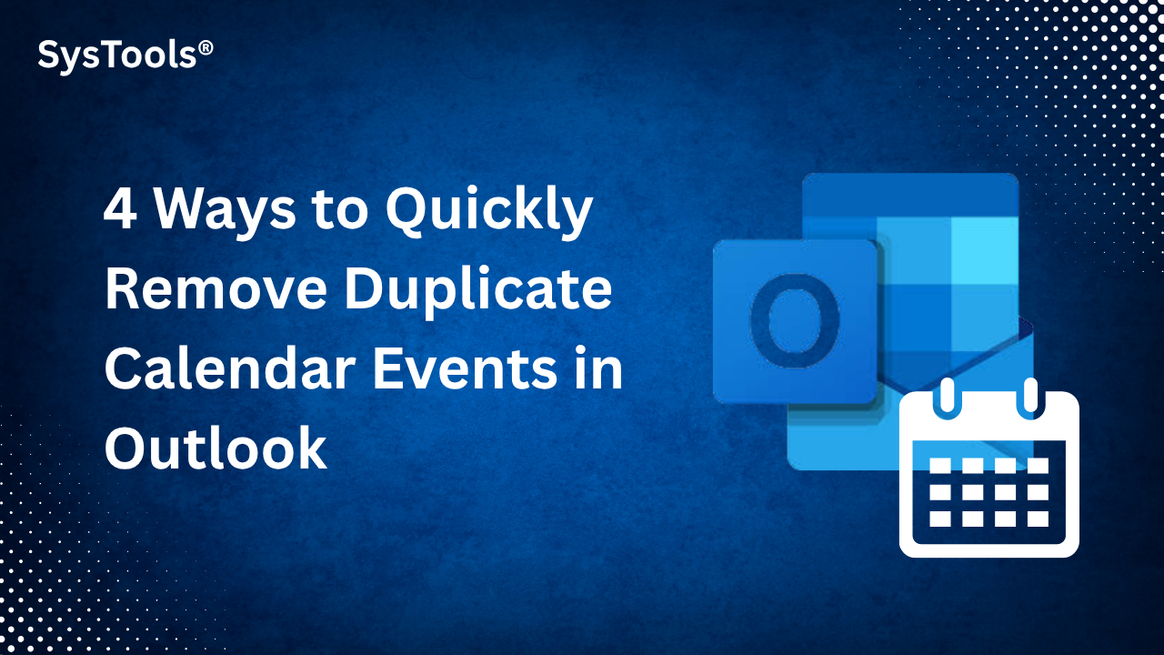 How to Remove Duplicate Calendar Entries in Outlook - Step by Step