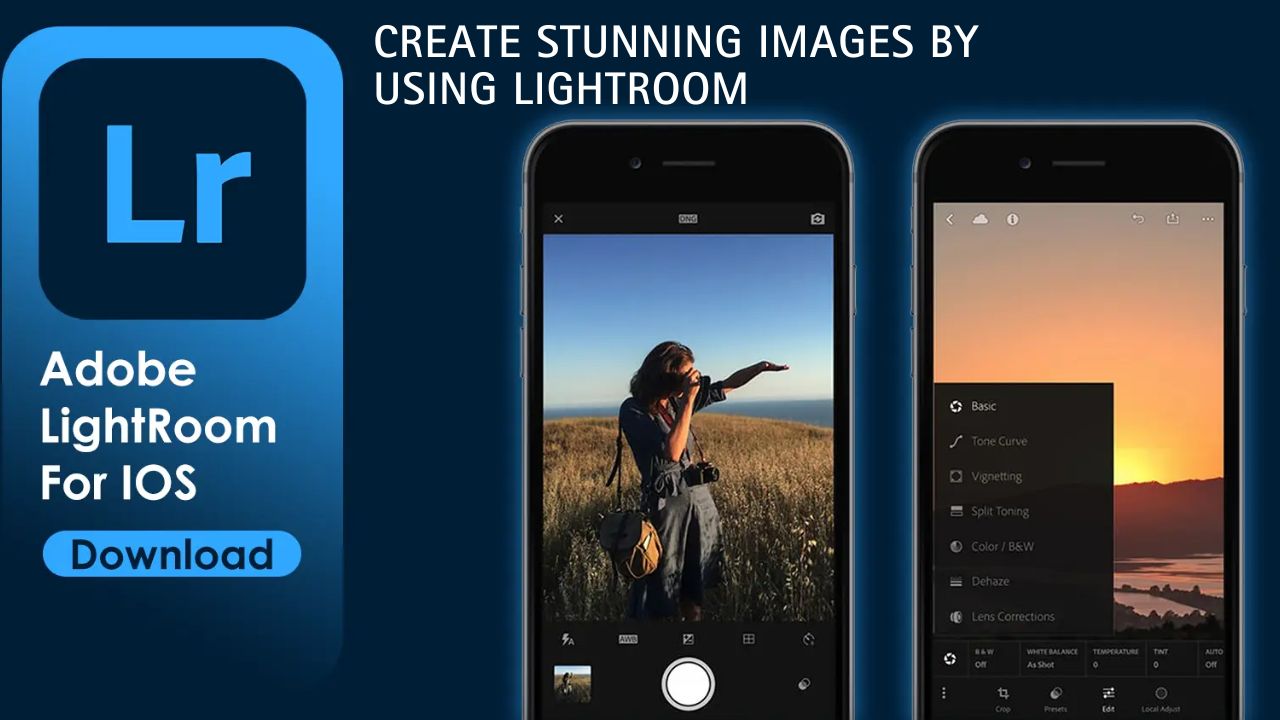 Lightroom for iOS: A Professional Photo Editing Studio in Your Pocket