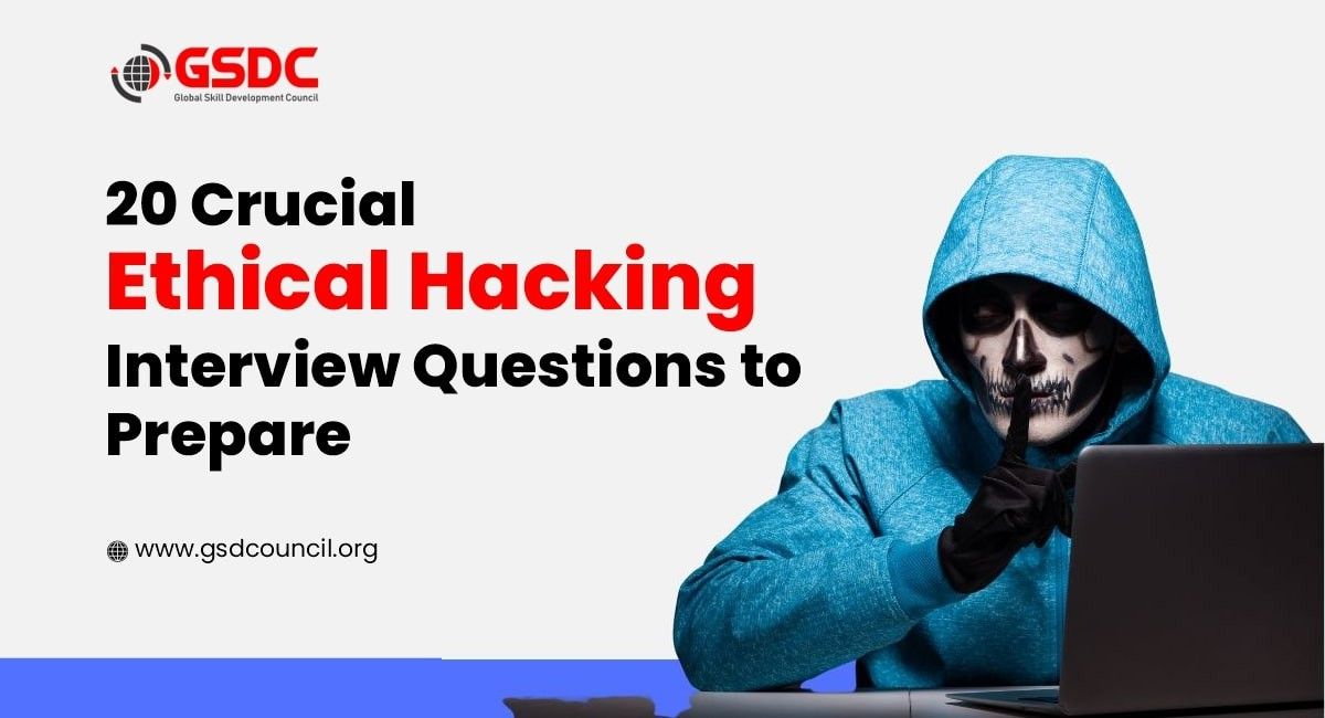 20 Crucial Ethical Hacking Interview Questions to Prepare