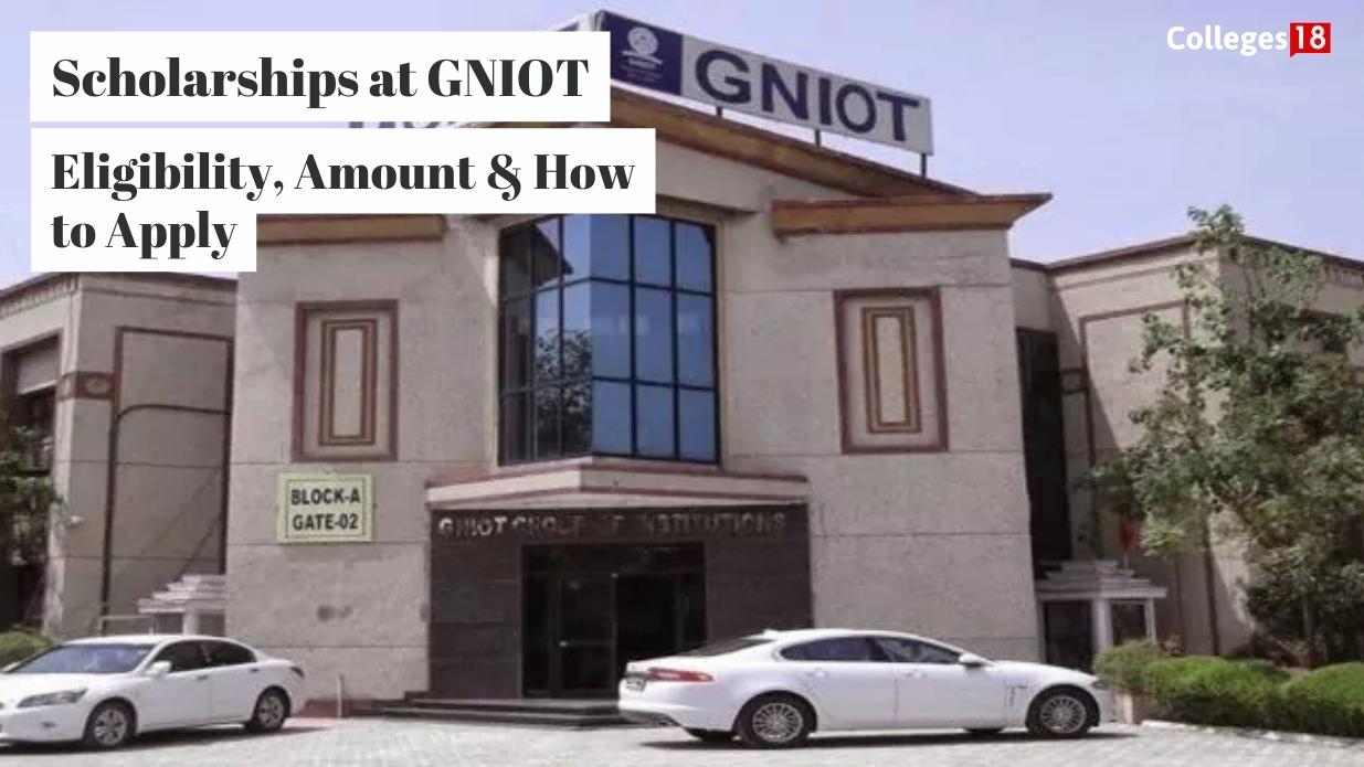 Scholarships at GNIOT: Eligibility, Amount & How to Apply