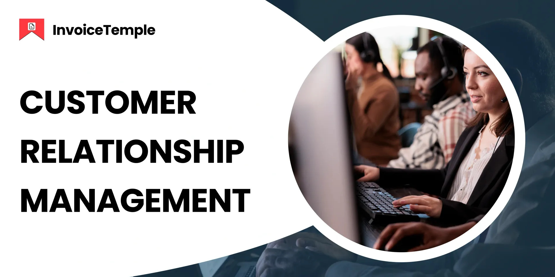 Customer Relationship Management—A Complete Guide