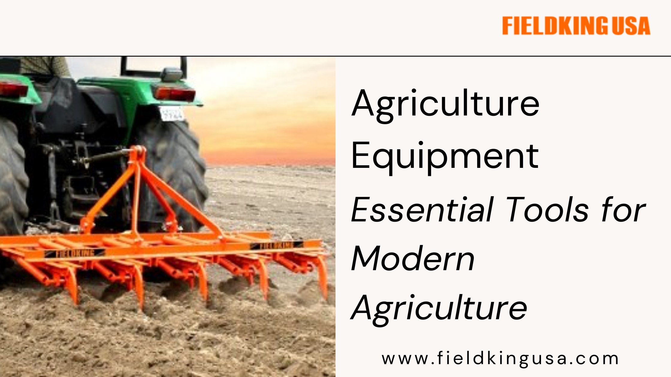 6 Benefits of Using Modern Agricultural Equipment: Transform Your Farm with Fieldking USA