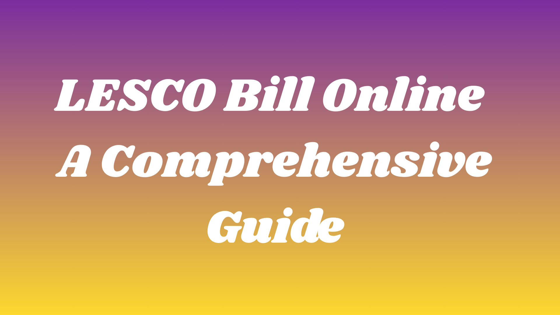 LESCO Bill Online - A Comprehensive Guide