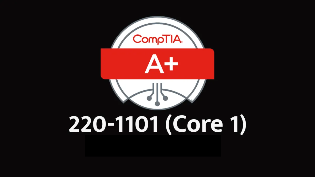 Master the CompTIA A+ 220-1101 Exam with a Proven Study Plan