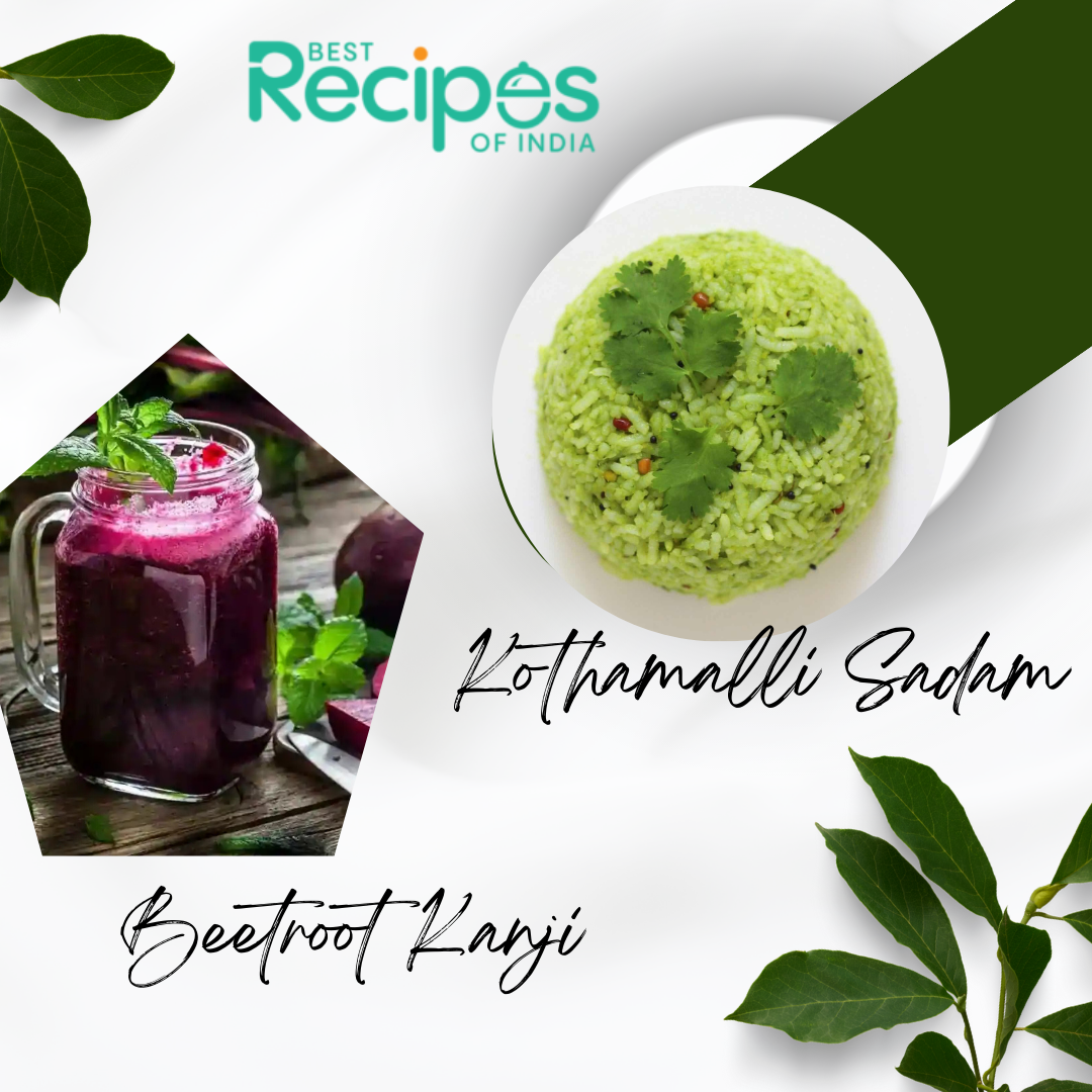 Beetroot Kanji and Kothamalli Sadam: A Blend of Tradition, Flavor, and Wellness