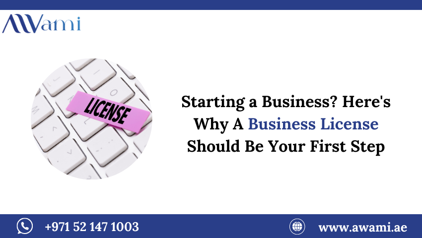 Starting A Business? Here’s Why A Business License Should Be Your First Step