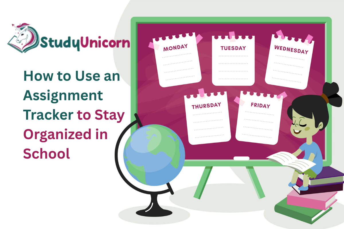 How to Use an Assignment Tracker to Stay Organized in School