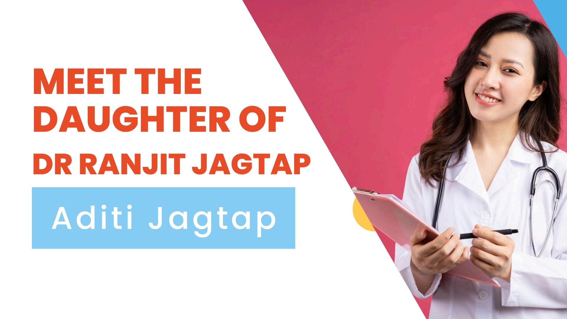 Meet the Daughter of Dr Ranjit Jagtap, Aditi Jagtap